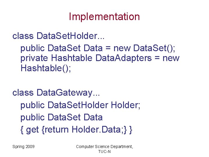 Implementation class Data. Set. Holder. . . public Data. Set Data = new Data.