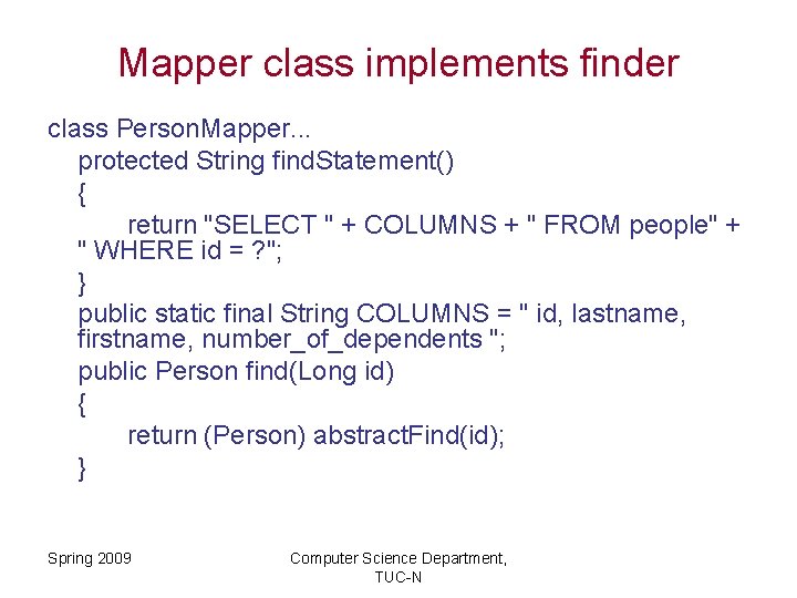Mapper class implements finder class Person. Mapper. . . protected String find. Statement() {