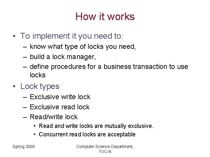 How it works • To implement it you need to: – know what type