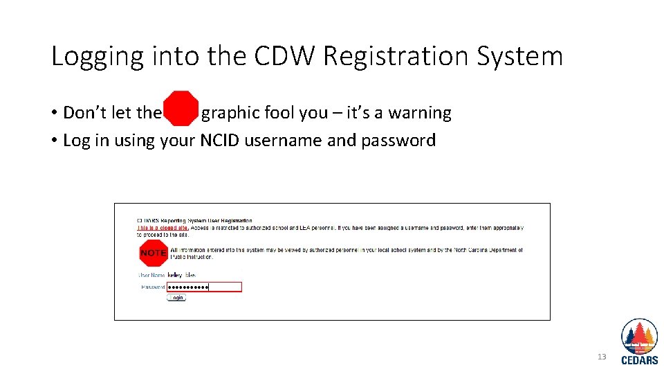 Logging into the CDW Registration System • Don’t let the graphic fool you –