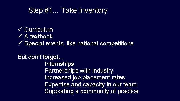Step #1… Take Inventory ü Curriculum ü A textbook ü Special events, like national