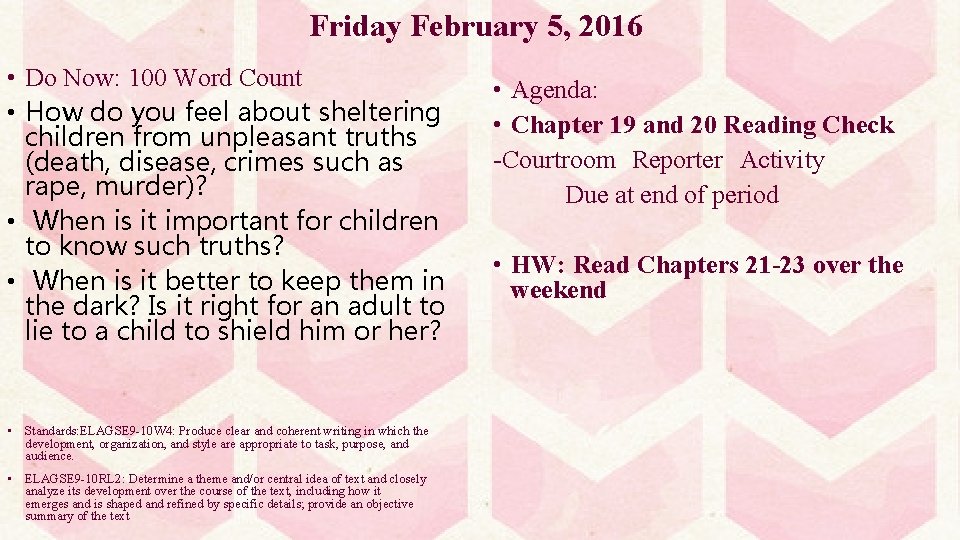 Friday February 5, 2016 • Do Now: 100 Word Count • How do you