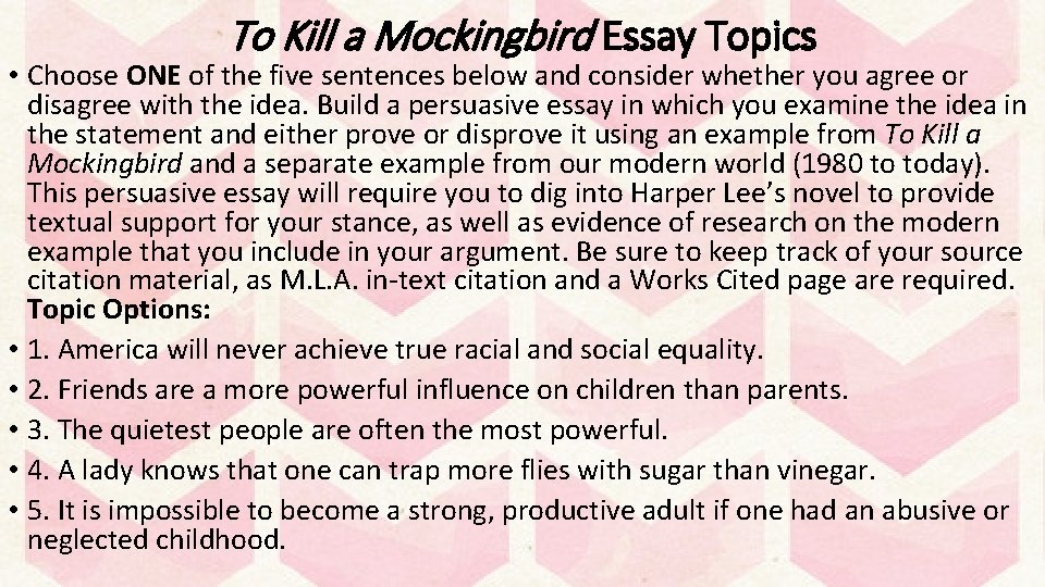 To Kill a Mockingbird Essay Topics • Choose ONE of the five sentences below