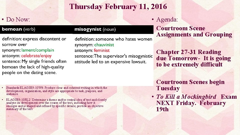 Thursday February 11, 2016 • Do Now: • Agenda: • Courtroom Scene Assignments and