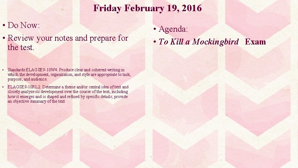 Friday February 19, 2016 • Do Now: • Review your notes and prepare for