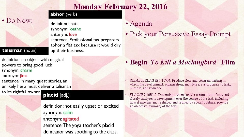 Monday February 22, 2016 • Do Now: • Agenda: • Pick your Persuasive Essay
