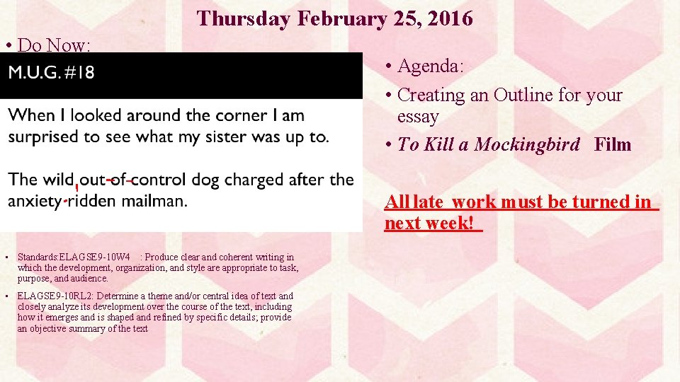 Thursday February 25, 2016 • Do Now: • Agenda: • Creating an Outline for