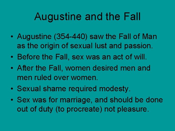 Augustine and the Fall • Augustine (354 -440) saw the Fall of Man as
