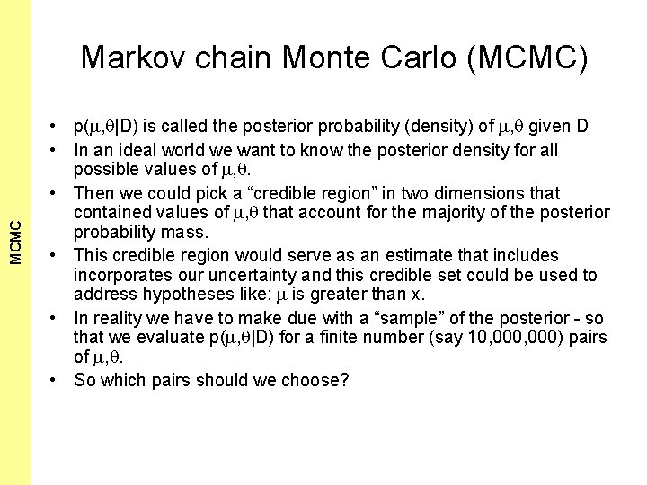 The Coalescent and Measurably MCMC Evolving Populations Markov chain Monte Carlo (MCMC) • p(