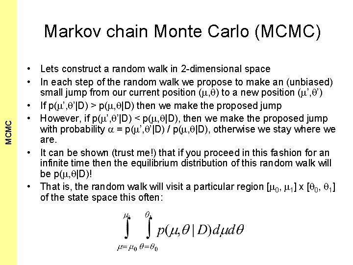 The Coalescent and Measurably MCMC Evolving Populations Markov chain Monte Carlo (MCMC) • Lets