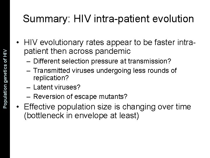 The Coalescent and Measurably Population genetics. Evolving of HIV Populations Summary: HIV intra-patient evolution