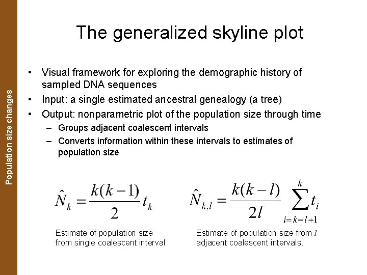 The Coalescent. Population and Measurably Evolving Populations size changes The generalized skyline plot •