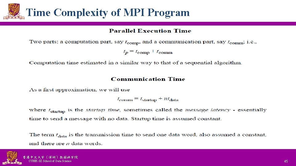 Time Complexity of MPI Program 香港中文大学(深圳)数据科学院 CUHK-SZ School of Data Science National Tsing Hua Time Complexity of MPI Program 香港中文大学(深圳)数据科学院 CUHK-SZ School of Data Science National Tsing Hua