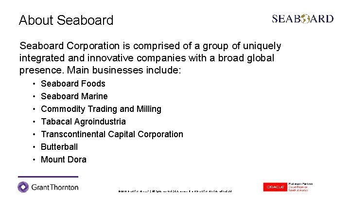 About Seaboard Corporation is comprised of a group of uniquely integrated and innovative companies