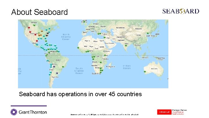 About Seaboard has operations in over 45 countries © 2019 Grant Thornton LLP |