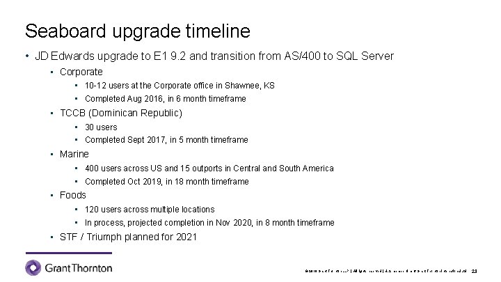 Seaboard upgrade timeline • JD Edwards upgrade to E 1 9. 2 and transition