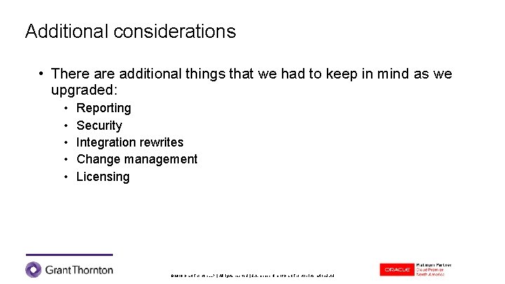 Additional considerations • There additional things that we had to keep in mind as