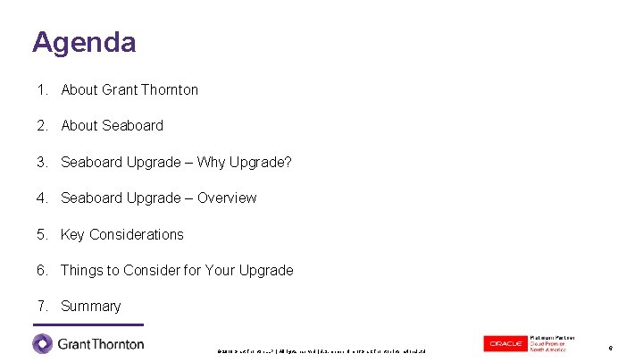 Agenda 1. About Grant Thornton 2. About Seaboard 3. Seaboard Upgrade – Why Upgrade?