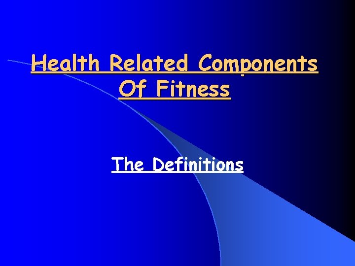Health Related Components Of Fitness The Definitions 