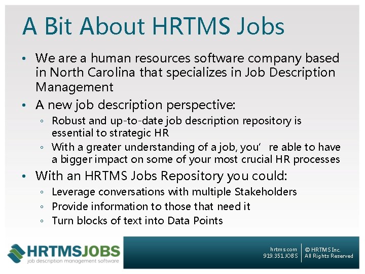 A Bit About HRTMS Jobs • We are a human resources software company based
