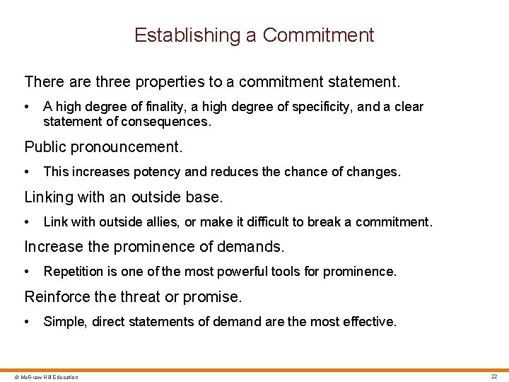 Establishing a Commitment There are three properties to a commitment statement. • A high