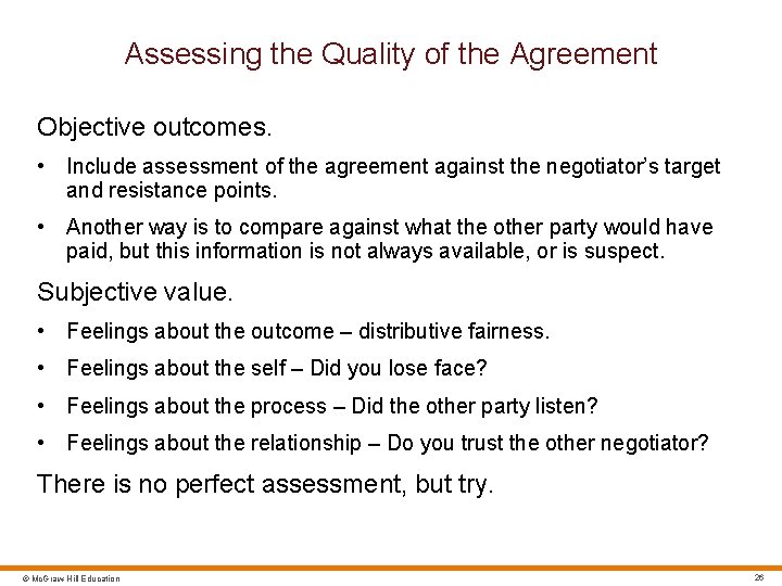 Assessing the Quality of the Agreement Objective outcomes. • Include assessment of the agreement