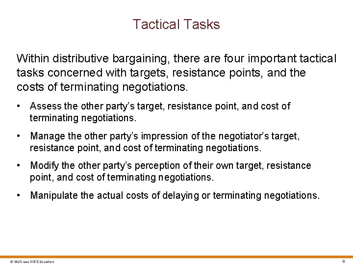 Tactical Tasks Within distributive bargaining, there are four important tactical tasks concerned with targets,