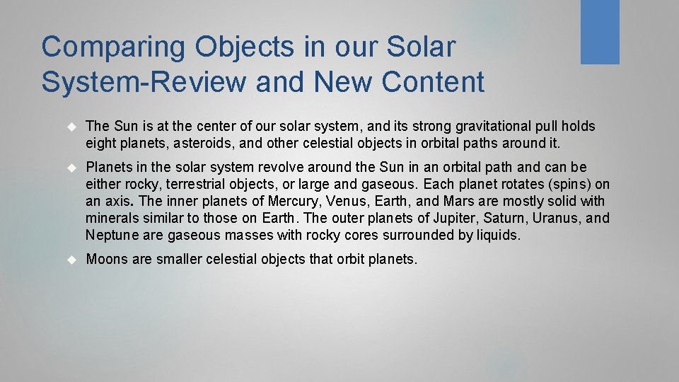 Comparing Objects in our Solar System-Review and New Content The Sun is at the