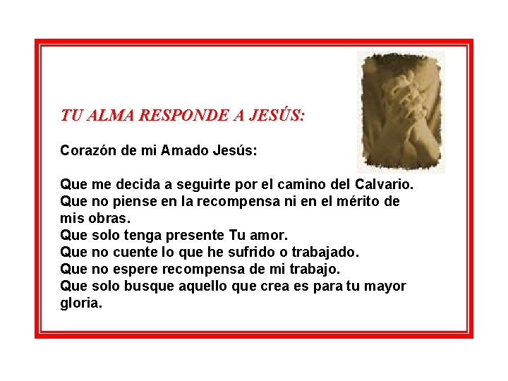 TU ALMA RESPONDE A JESÚS: Corazón de mi Amado Jesús: Que me decida a