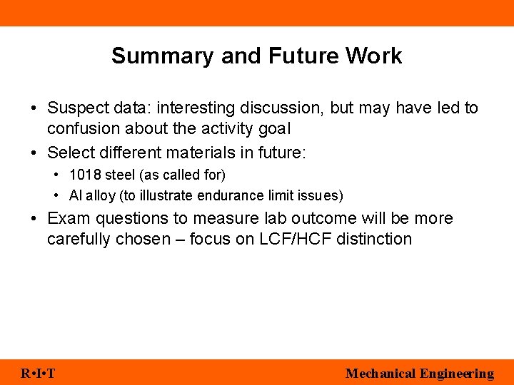 Summary and Future Work • Suspect data: interesting discussion, but may have led to