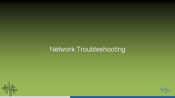 Network Troubleshooting 