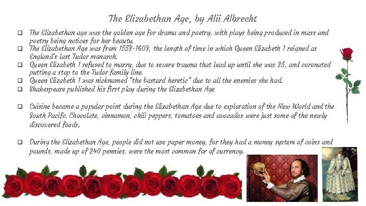 The Elizabethan Age, by Alii Albrecht ❏ The Elizabethan age was the golden age