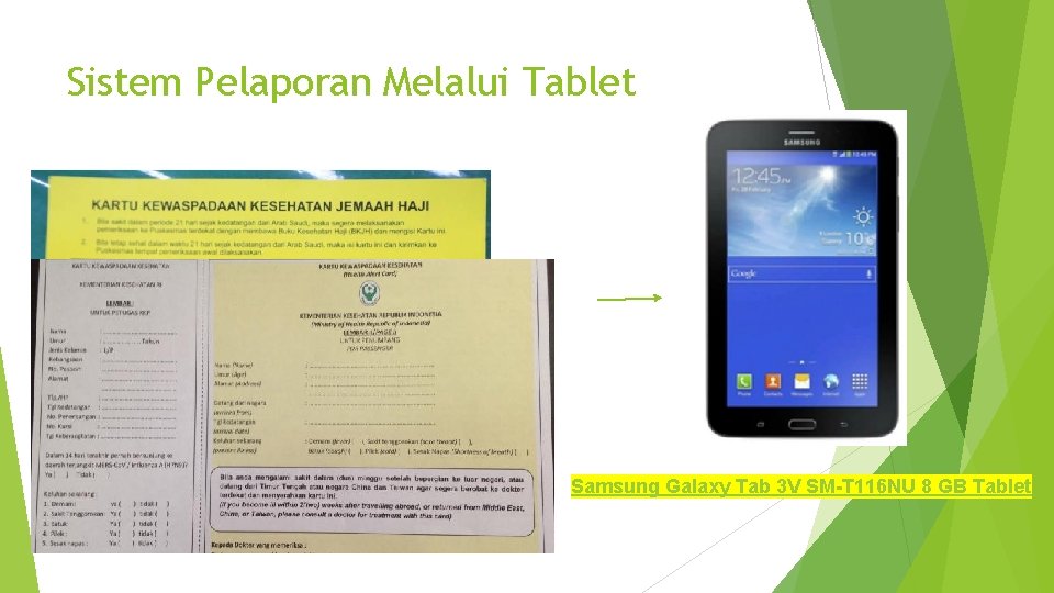 Sistem Pelaporan Melalui Tablet Samsung Galaxy Tab 3 V SM-T 116 NU 8 GB