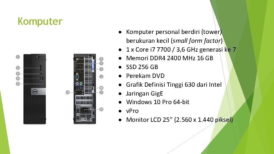 Komputer personal berdiri (tower) berukuran kecil (small form factor) 1 x Core i 7