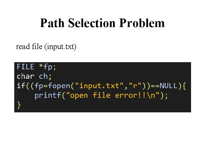 Path Selection Problem read file (input. txt) 