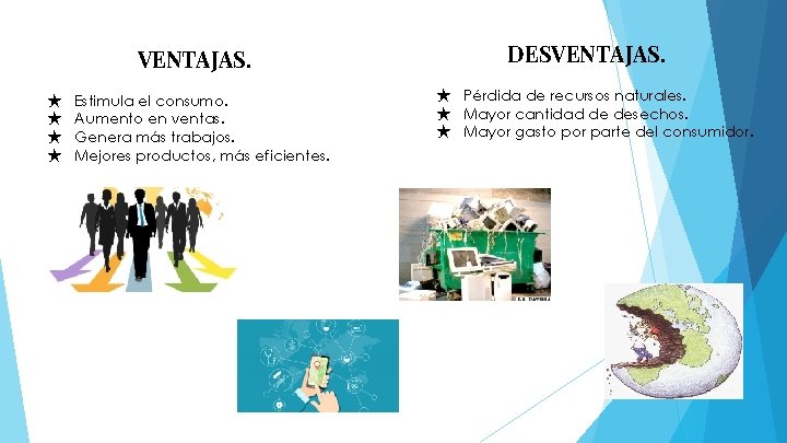 VENTAJAS. ★ ★ Estimula el consumo. Aumento en ventas. Genera más trabajos. Mejores productos,