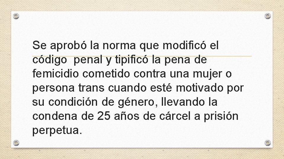 Se aprobó la norma que modificó el código penal y tipificó la pena de