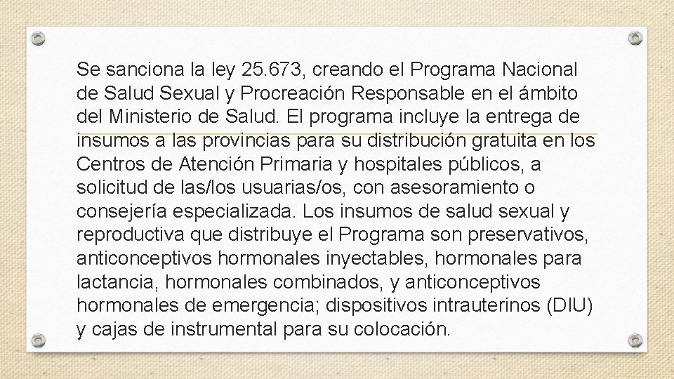 Se sanciona la ley 25. 673, creando el Programa Nacional de Salud Sexual y