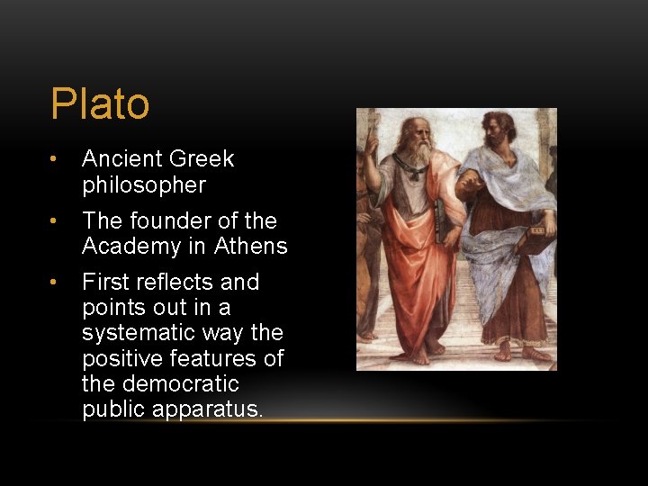 Plato • Ancient Greek philosopher • The founder of the Academy in Athens •