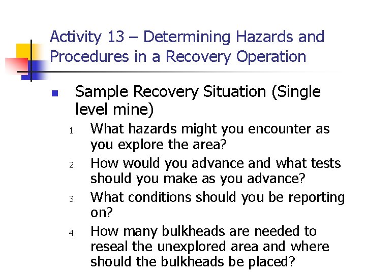 Activity 13 – Determining Hazards and Procedures in a Recovery Operation n Sample Recovery