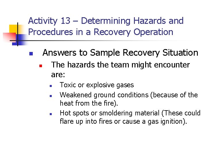 Activity 13 – Determining Hazards and Procedures in a Recovery Operation Answers to Sample