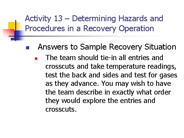Activity 13 – Determining Hazards and Procedures in a Recovery Operation Answers to Sample