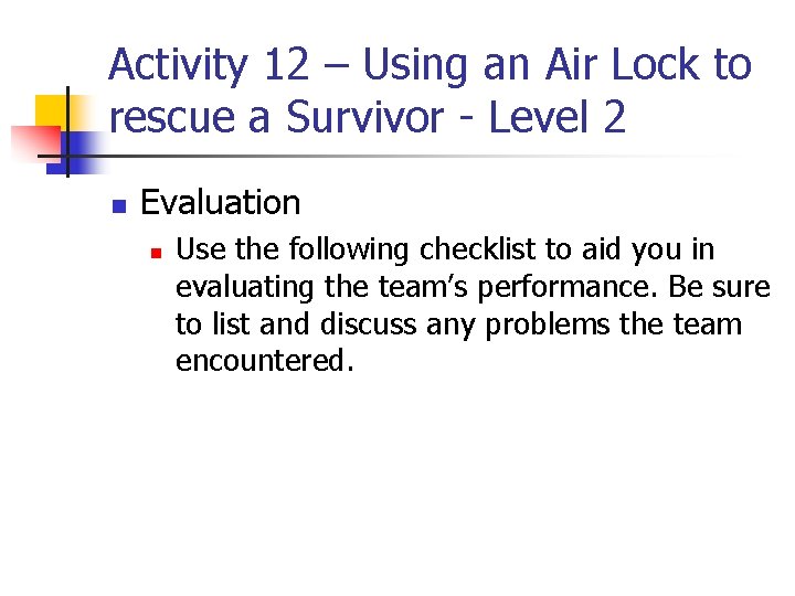 Activity 12 – Using an Air Lock to rescue a Survivor - Level 2