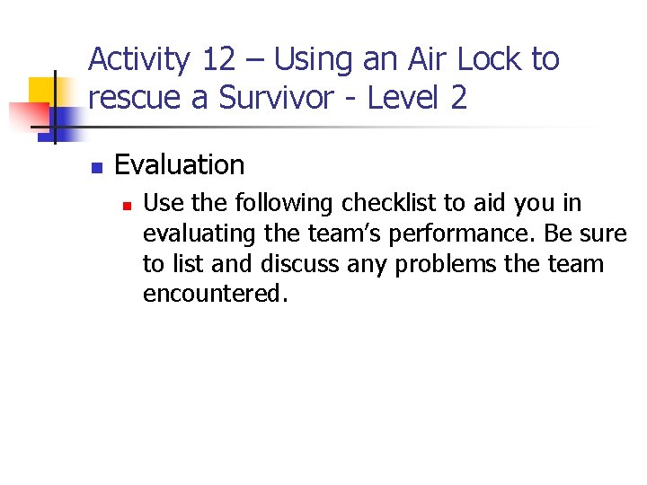 Activity 12 – Using an Air Lock to rescue a Survivor - Level 2