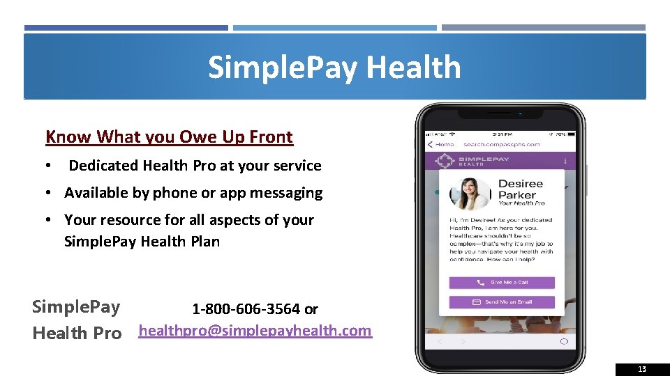 Simple. Pay Health Know What you Owe Up Front • Dedicated Health Pro at