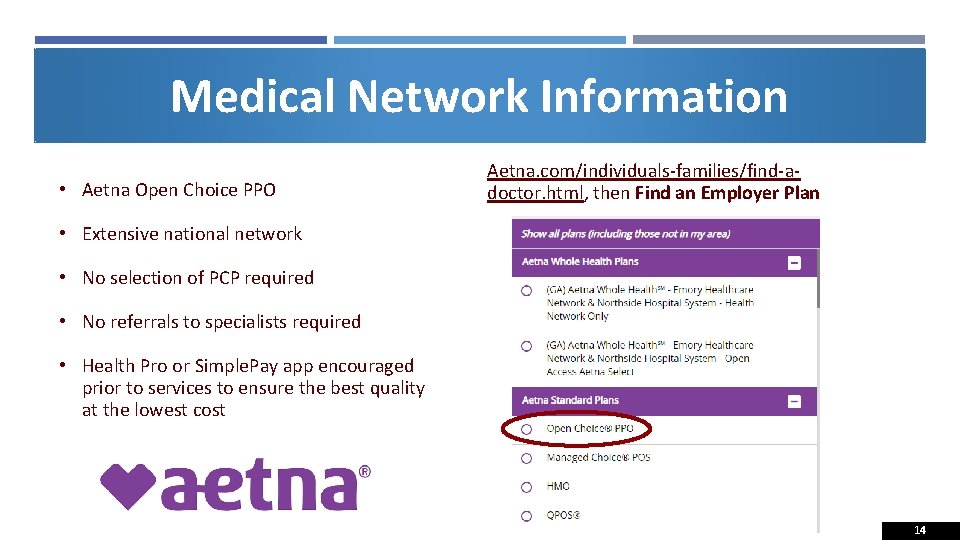 Medical Network Information • Aetna Open Choice PPO Aetna. com/individuals-families/find-adoctor. html, then Find an