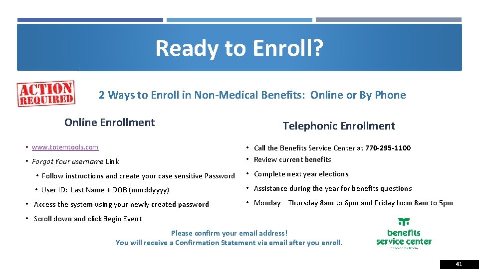 Ready to Enroll? 2 Ways to Enroll in Non-Medical Benefits: Online or By Phone