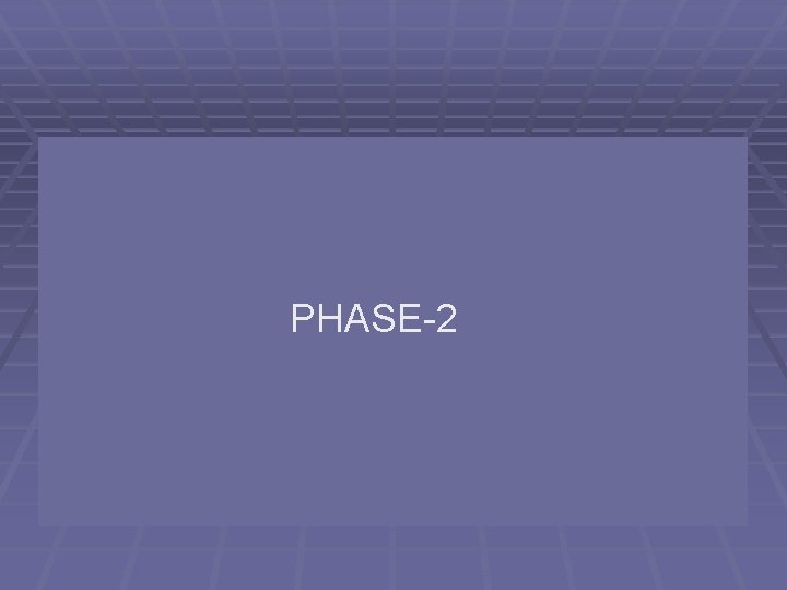 PHASE-2 