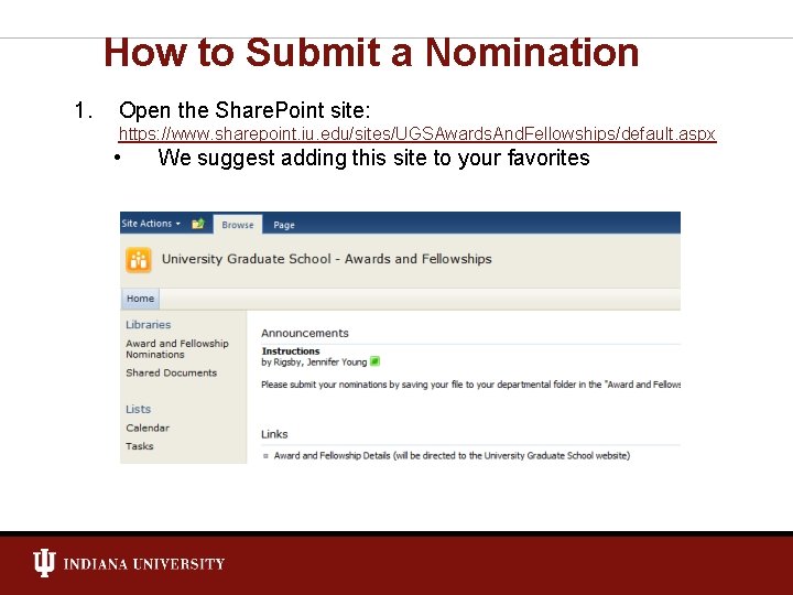 How to Submit a Nomination 1. Open the Share. Point site: https: //www. sharepoint.