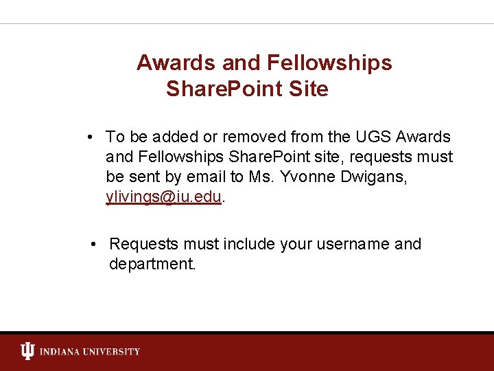 Awards and Fellowships Share. Point Site • To be added or removed from the